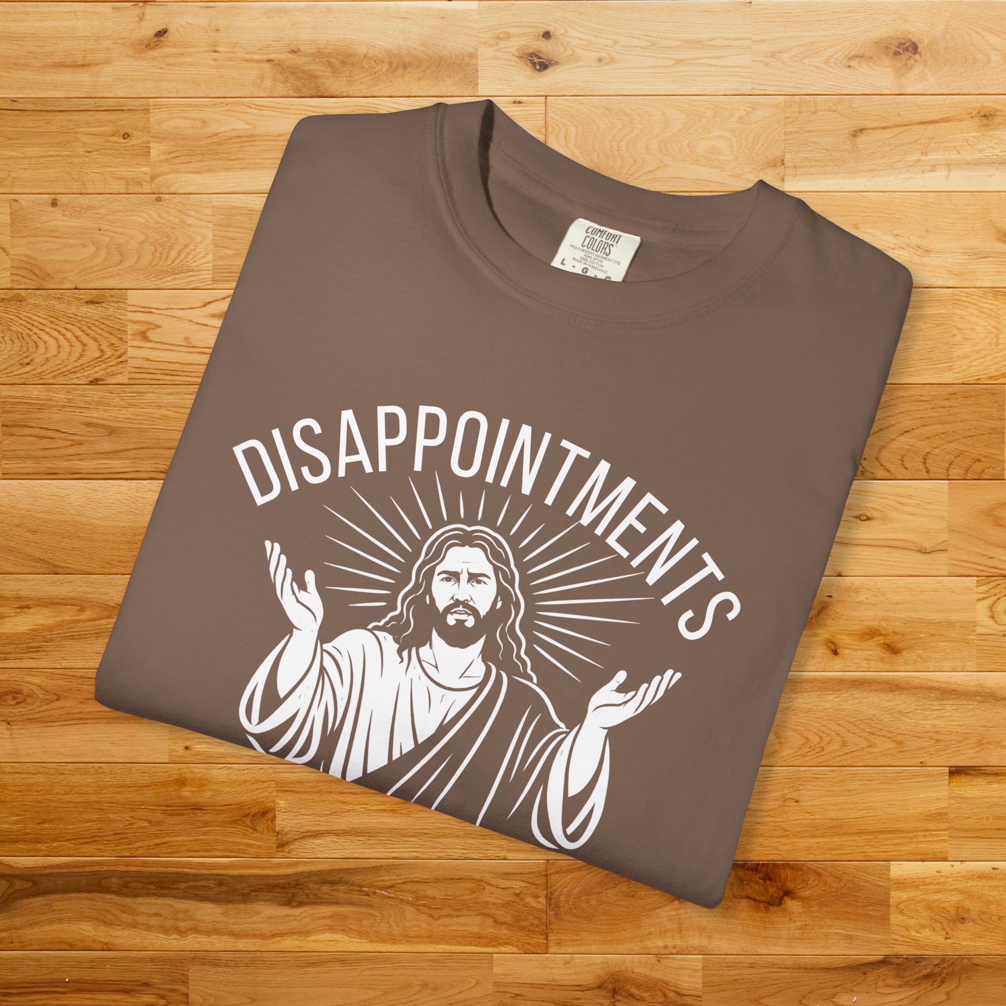 Disappointments All of You Shirt - Funny Jesus T-Shirt, Christian Humor Graphic Tee, Minimalist Religious Shirt, Sarcastic Faith Tee - Image 35
