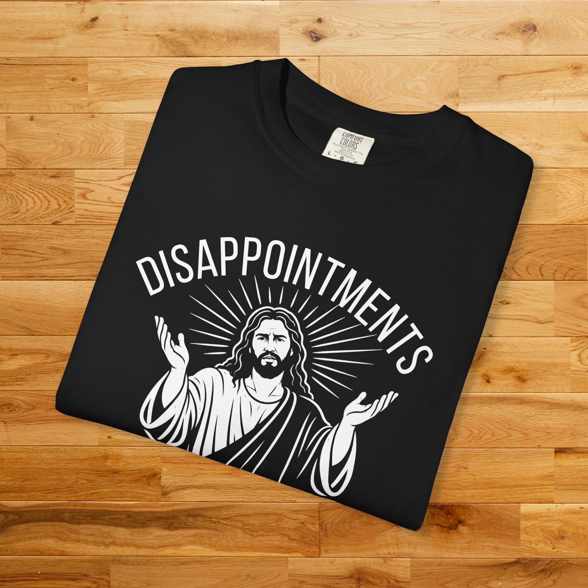 Disappointments All of You Shirt - Funny Jesus T-Shirt, Christian Humor Graphic Tee, Minimalist Religious Shirt, Sarcastic Faith Tee - Image 8
