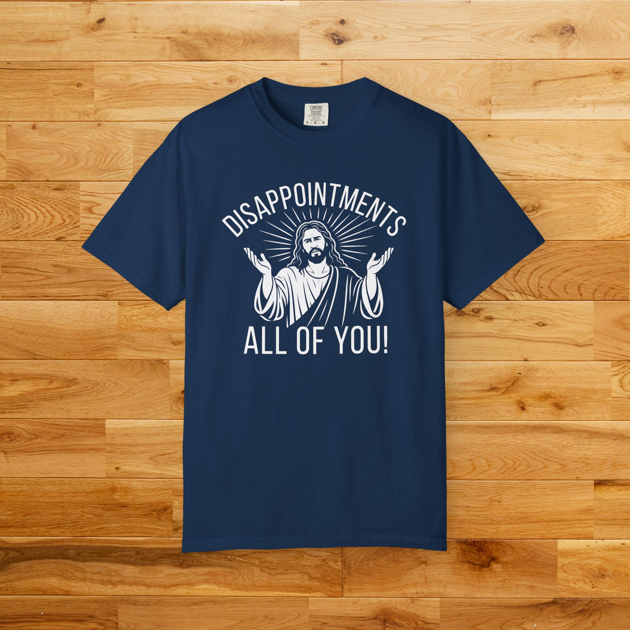 Disappointments All of You Shirt - Funny Jesus T-Shirt, Christian Humor Graphic Tee, Minimalist Religious Shirt, Sarcastic Faith Tee - Image 21