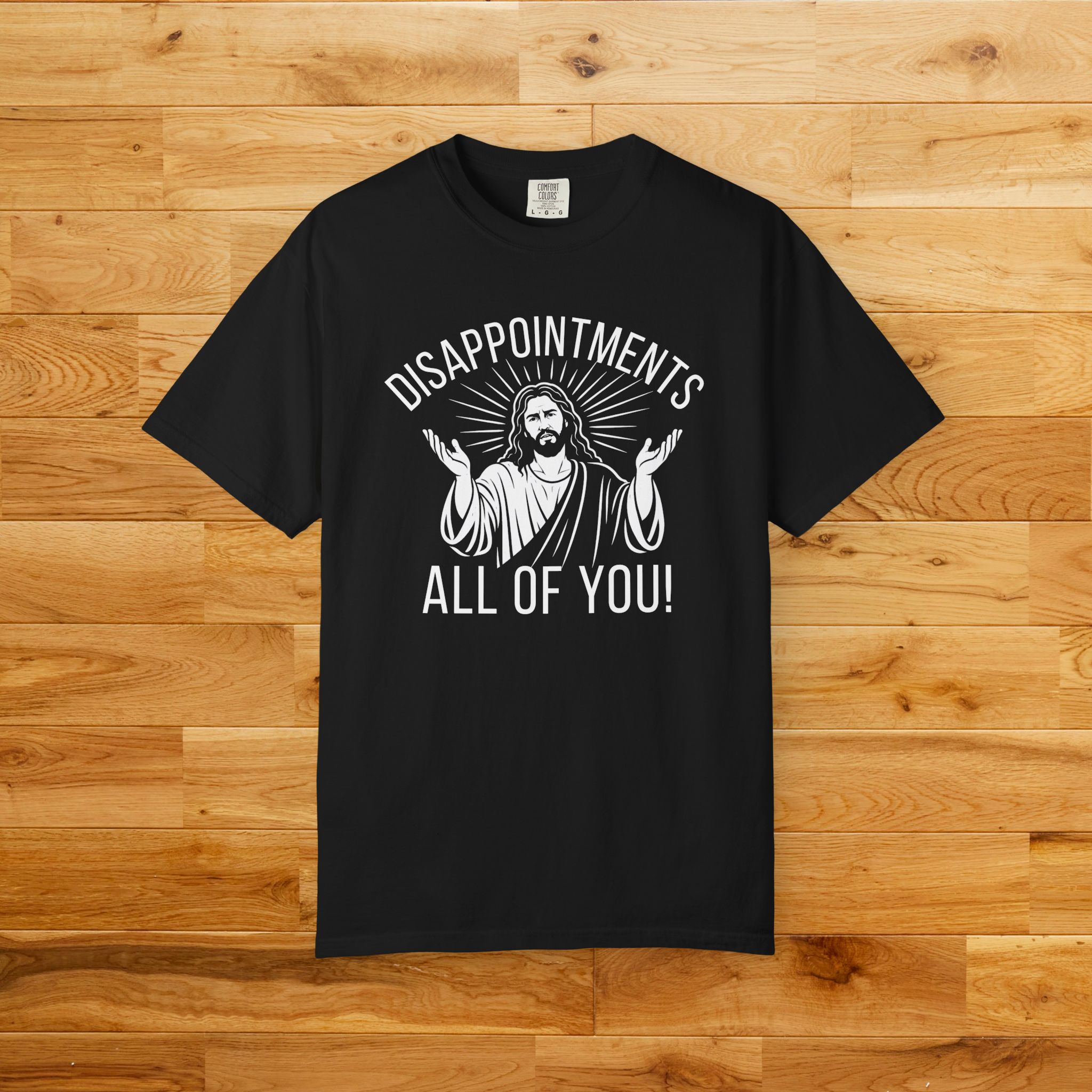 Disappointments All of You Shirt - Funny Jesus T-Shirt, Christian Humor Graphic Tee, Minimalist Religious Shirt, Sarcastic Faith Tee - Image 6