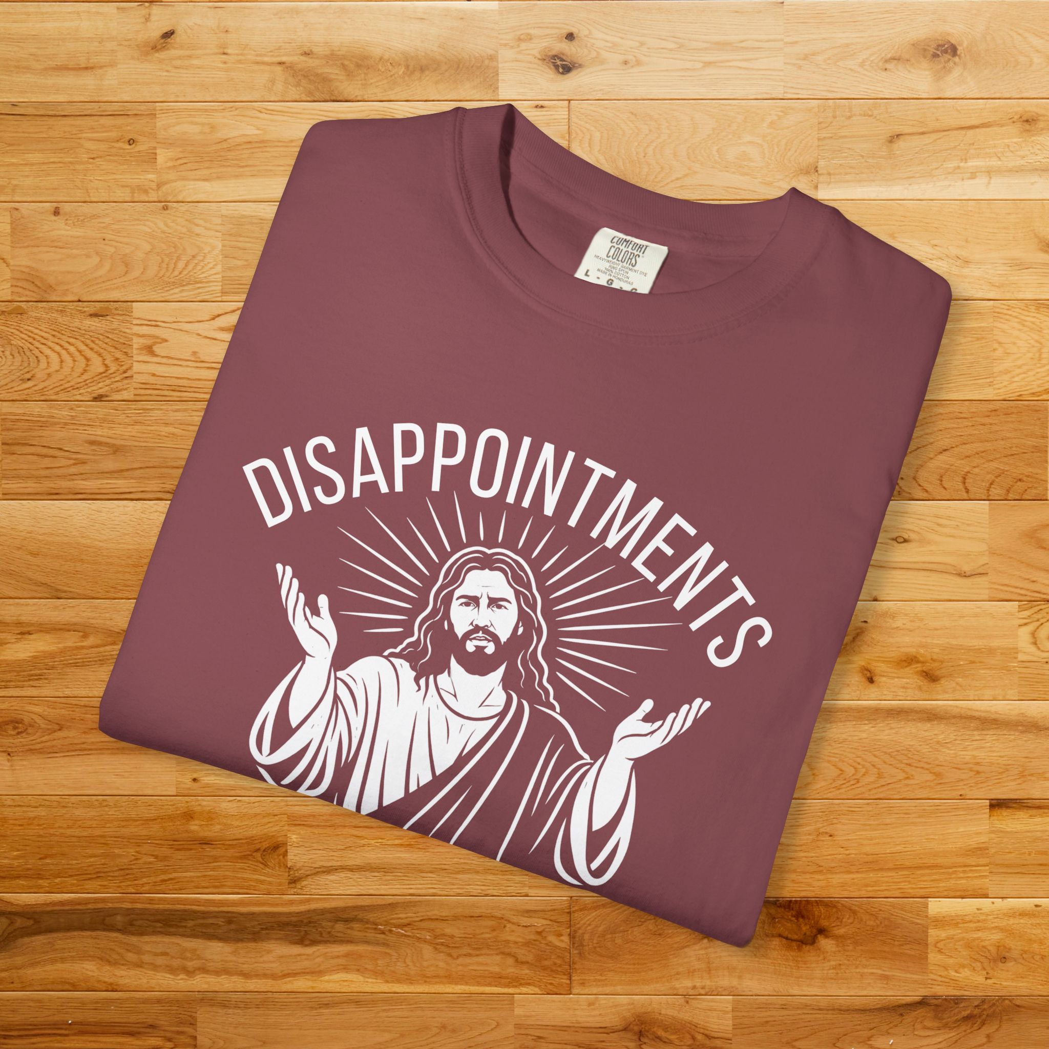 Disappointments All of You Shirt - Funny Jesus T-Shirt, Christian Humor Graphic Tee, Minimalist Religious Shirt, Sarcastic Faith Tee - Image 28