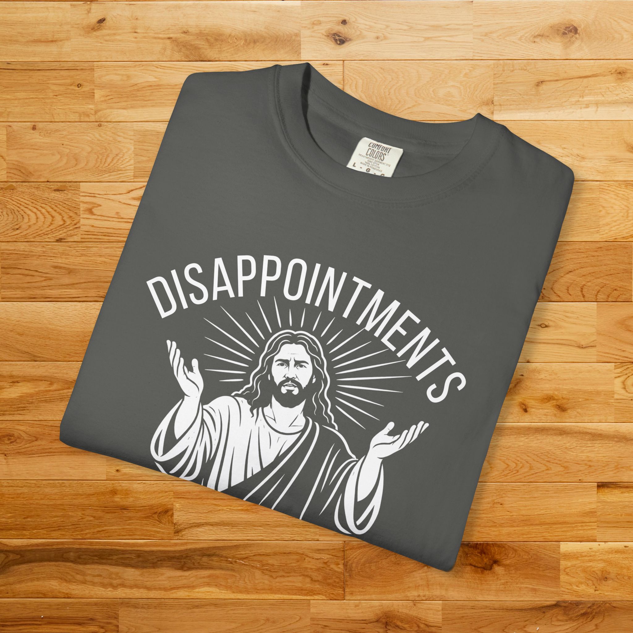 Disappointments All of You Shirt - Funny Jesus T-Shirt, Christian Humor Graphic Tee, Minimalist Religious Shirt, Sarcastic Faith Tee - Image 12