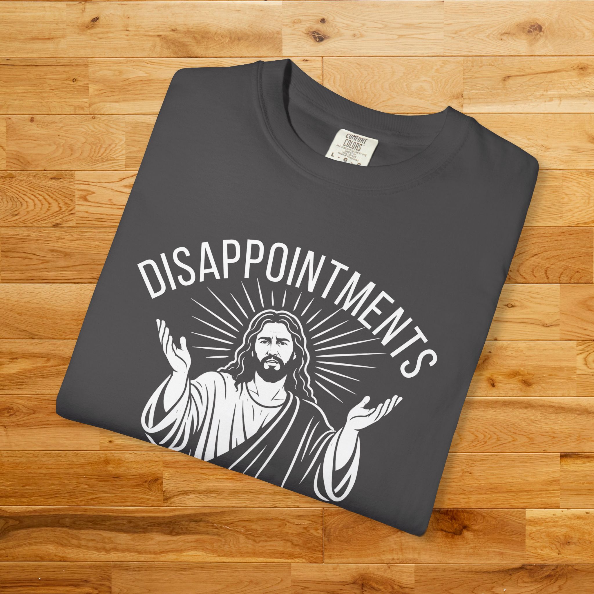 Disappointments All of You Shirt - Funny Jesus T-Shirt, Christian Humor Graphic Tee, Minimalist Religious Shirt, Sarcastic Faith Tee - Image 32