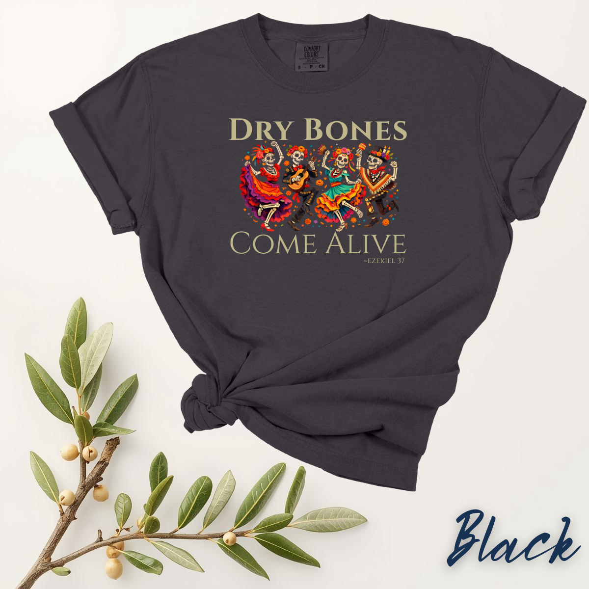 Dry Bones Come Alive Shirt - Ezekiel 37 Christian T-Shirt, Dia de los Muertos Skeleton Art, Faith-Based Tee, Biblical Resurrection Verse - Image 9
